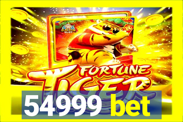 54999 bet
